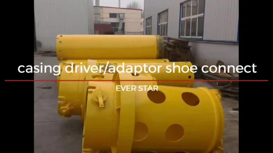 Rotary Drilling Tools Casing Driver/Adaptor/Joint/Shoe
